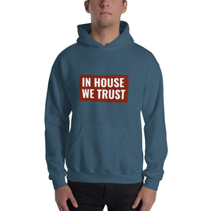 In House We Trust Unisex Hoodie