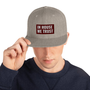 In House We Trust Snapback Hat