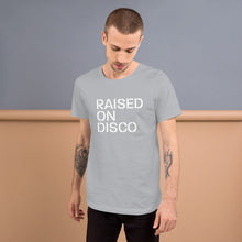 Load image into Gallery viewer, Raised on Disco Unisex T-Shirt (Short-Sleeve)