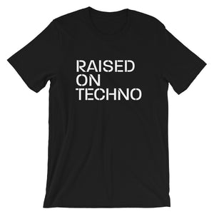 Raised on Techno Unisex T-Shirt (Short-Sleeve)