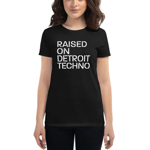 Raised on Detroit Techno Women's short sleeve t-shirt