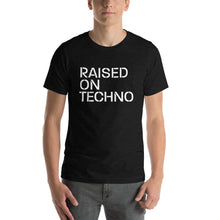 Load image into Gallery viewer, Raised on Techno Unisex T-Shirt (Short-Sleeve)