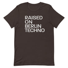Load image into Gallery viewer, Raised on Berlin Techno Short-Sleeve Unisex T-Shirt
